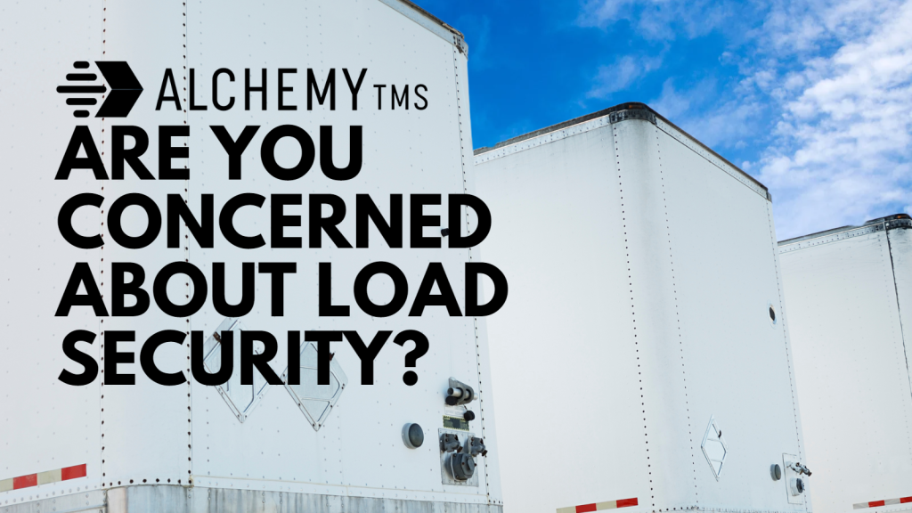 Are you concerned about load security?