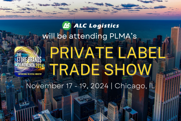 ALC Logistics will be attending PLMA's Private Label Trade Show, November 17 - 19 in Chicago, IL.