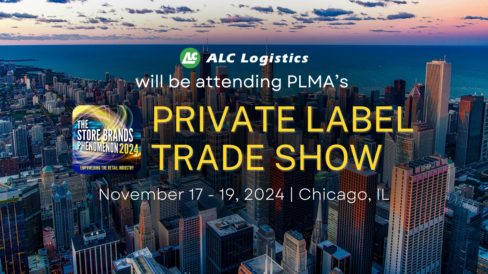 ALC Logistics will be attending PLMA's Private Label Trade Show, November 17 - 19 in Chicago, IL.