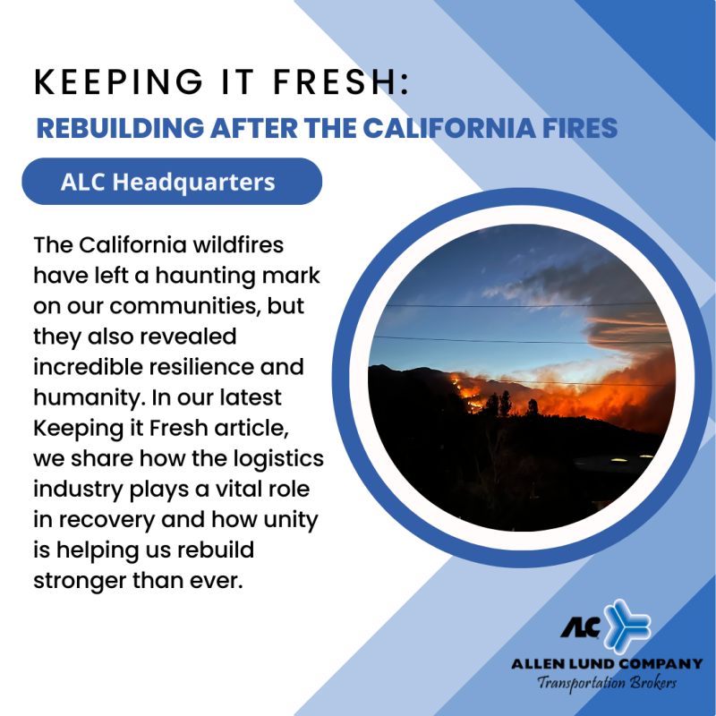 The California wildfires have left a lasting impact, but in our latest Keeping it Fresh article, we highlight the logistics industry's vital role in recovery and how unity is helping rebuild stronger than ever.